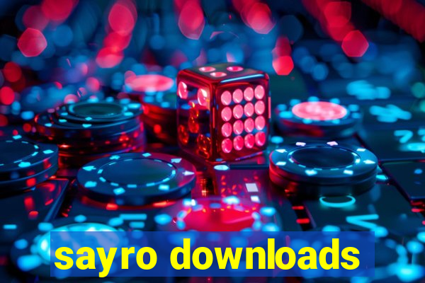 sayro downloads